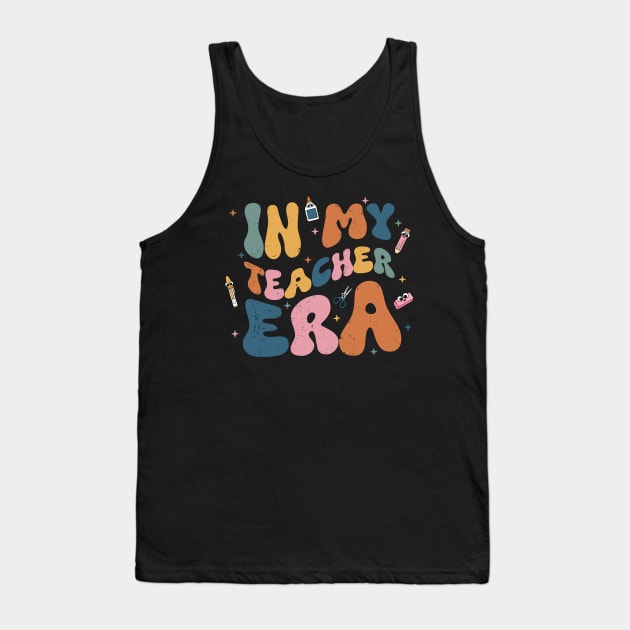 Groovy In My Teacher Era First Day Of School Back To School Tank Top by KRMOSH